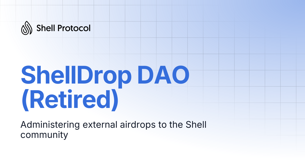 ShellDrop DAO (Retired) | Shell Protocol Wiki